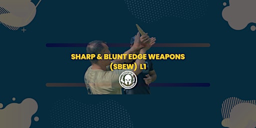 Sharp & Blunt Edge Weapons - Apr primary image