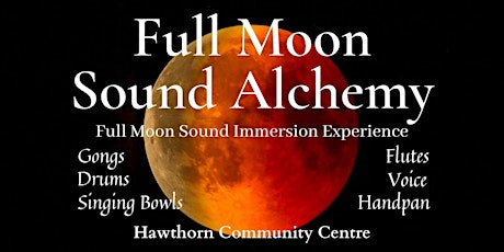 Sold Out - Full Moon Sound Alchemy - Sound Healing