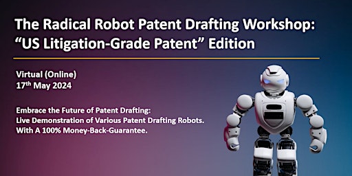 Image principale de The Radical Robot Patent Drafting Workshop: "US Litigation-Grade Patents"