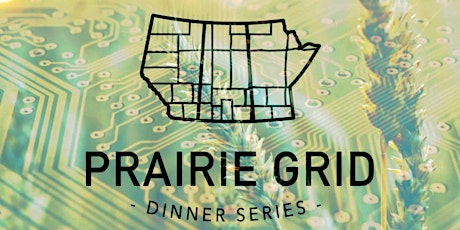 The Prairie Grid Dinner Series: Innovation - Winnipeg primary image