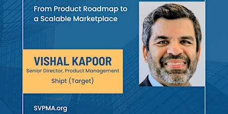 From Product Roadmap to a Scalable Marketplace with Vishal Kapoor, Shipt primary image
