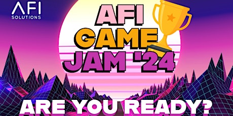 AFI Game Jam 2024 ‒ Developing, Gaming & Fun