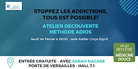 Hauptbild für Atelier 1er Fev "Stoppez les addictions grâce la méthode ADIOS": Alcool,...