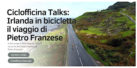 Immagine principale di Ciclofficina Talks: Irlanda in bicicletta il viaggio di Pietro Franzese 
