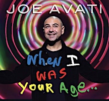 Joe Avati WHEN I WAS YOUR AGE!!!  primärbild