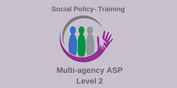 Level  2 Multi-agency ASP Training