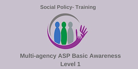 Level 1 Multi-agency ASP Training