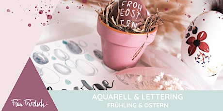 Hauptbild für Aquarell & Lettering Workshop - Frühling & Ostern