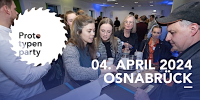 Primaire afbeelding van Prototypenparty Osnabrück 04.04.2024