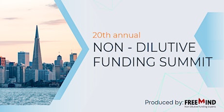 20th Annual Non-Dilutive Funding Summit primary image