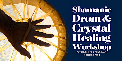 Hauptbild für Shamanic Drum and Crystal Healing 2-Day Workshop