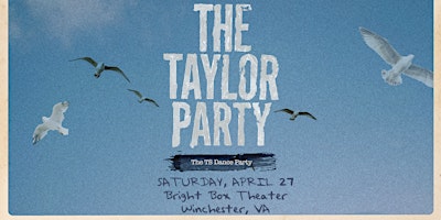 Primaire afbeelding van THE TAYLOR PARTY: THE TS DANCE PARTY - 18 & OVER