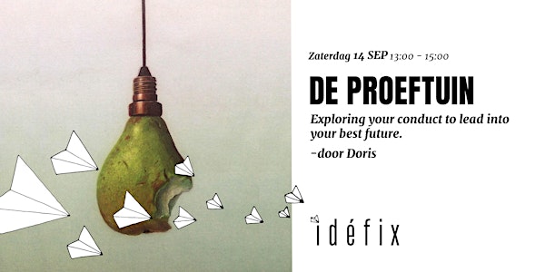 De Proeftuin - Exploring your conduct to lead into your best future