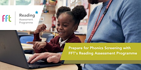 Primaire afbeelding van Using FFT’s Reading Assessment Programme to prepare for Phonics Screening