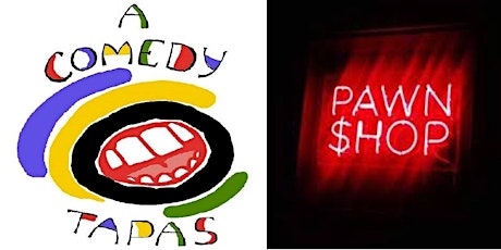 AComedyTapas at The Pawn Shop primary image