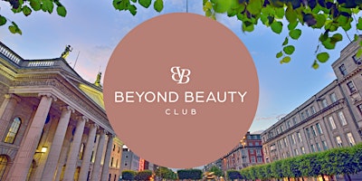 Beyond Beauty Club Meet Up Ireland primary image