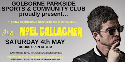 Primaire afbeelding van AKA... NOEL GALLAGHER with support from DJ Tom K