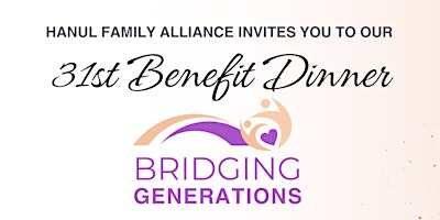 Primaire afbeelding van Hanul Family Alliance: 31st Annual Benefit Dinner