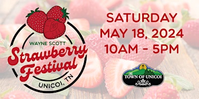 21st Annual Wayne Scott Strawberry Festival primary image