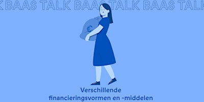 Hauptbild für BAAS TALK // Verschillende financieringsvormen en -middelen — Hefboom vzw