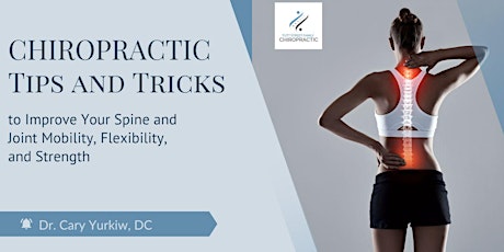 Chiropractic Tips and Tricks to Improve Your Spine and Joint Mobility primary image