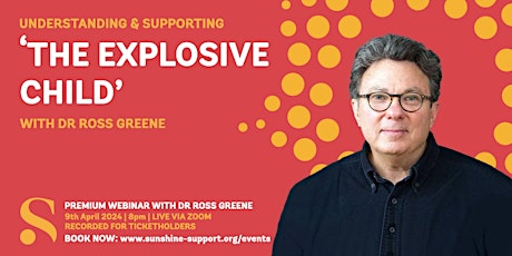 Understanding 'The Explosive Child' with Dr Ross Greene