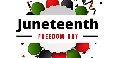 Juneteenth (Freedom Day) Celebration and Vendor Fair primary image