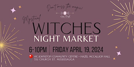 MISSISSAUGA'S ~ MYSTICAL WITCHES MARKET!