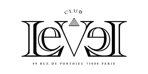 Primaire afbeelding van LeVeL Paris Club Vendredi : Réserve ta place sur LEVELPARIS.FR