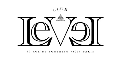 Primaire afbeelding van LeVeL Paris Club Vendredi : Réserve ta place sur LEVELPARIS.FR