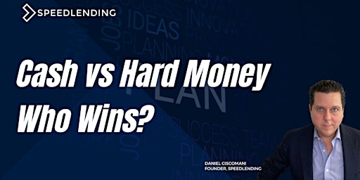 Cash vs. Hard Money : Who Wins? primary image