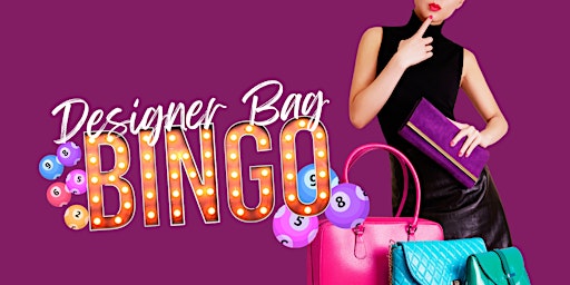 CENTRAL'S DESIGNER BAG BINGO & RAFFLE!!! **SOLD OUT** primary image