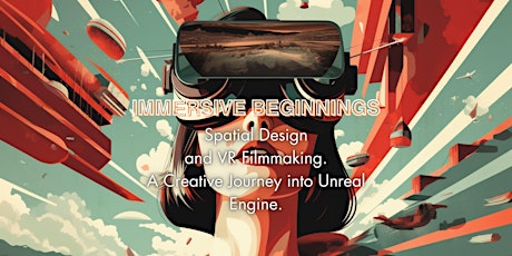 Imagem principal do evento Spatial Design and VR Filmmaking - A Creative Journey Into Unreal Engine
