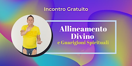 Incontro gratuito di Allineamento Divino e Guarigioni Spirituali