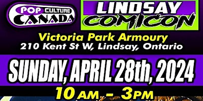 Lindsay ComiCon :  April 28th 2024  :  Comic Con primary image