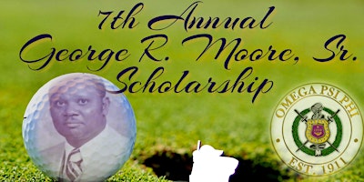 Primaire afbeelding van 7th Annual George R. Moore, Sr. Golf Scholarship