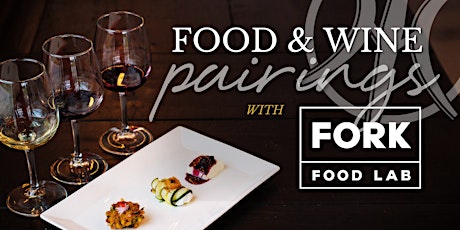 Food and Wine Pairing at Cellardoor Winery Portland featuring Fork Food Lab