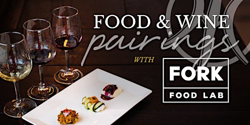 Hauptbild für Food and Wine Pairing at Cellardoor Winery Portland featuring Fork Food Lab