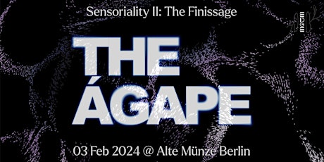 Imagen principal de Sensoriality Finissage: The Ágape
