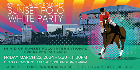 6th Annual Nic Roldan's Sunset Polo White Party primary image