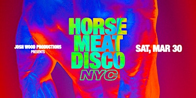 Horse Meat Disco March 30, 2024 primary image