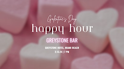 Brickell Babes February Galentine's Day Happy Hour | Greystone Bar primary image