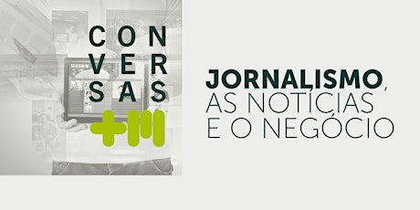 Primaire afbeelding van Jornalismo, as notícias e o negócio.