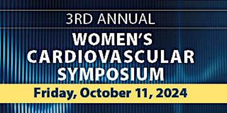 3rd Annual Women's Cardiovascular Symposium