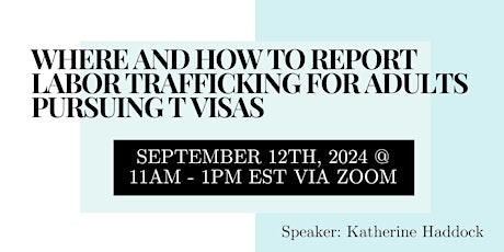 Where and how to report labor trafficking for adults pursuing T visas