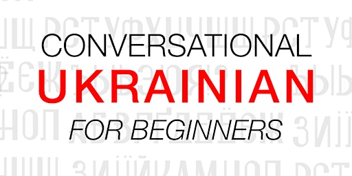 Conversational Ukrainian for Beginners Course (6 Sessions) primary image