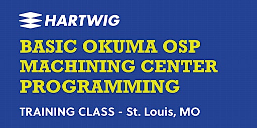 Primaire afbeelding van Training Class - Basic Okuma Machining Center Programming