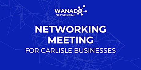Carlisle Business Networking Events in May