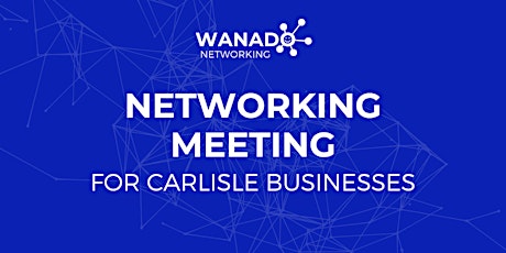 Carlisle Business Networking Events in April