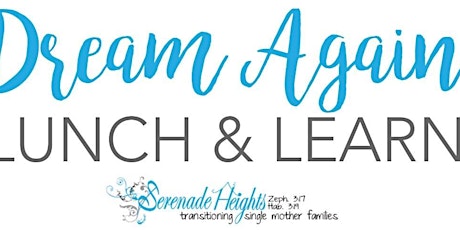 Dream Again Lunch & Learn